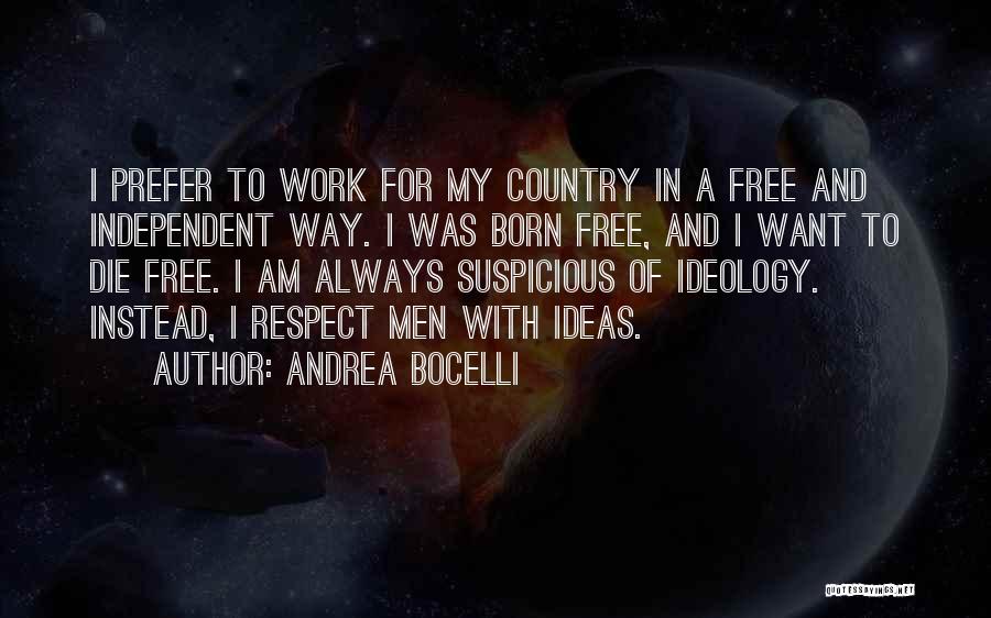 Respect Each Other At Work Quotes By Andrea Bocelli