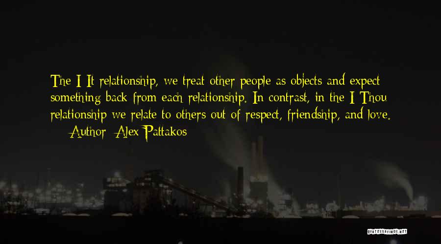 Respect Each Other Quotes By Alex Pattakos