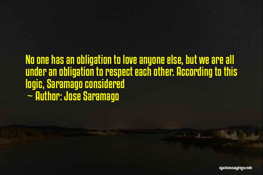 Respect Each Other Quotes By Jose Saramago