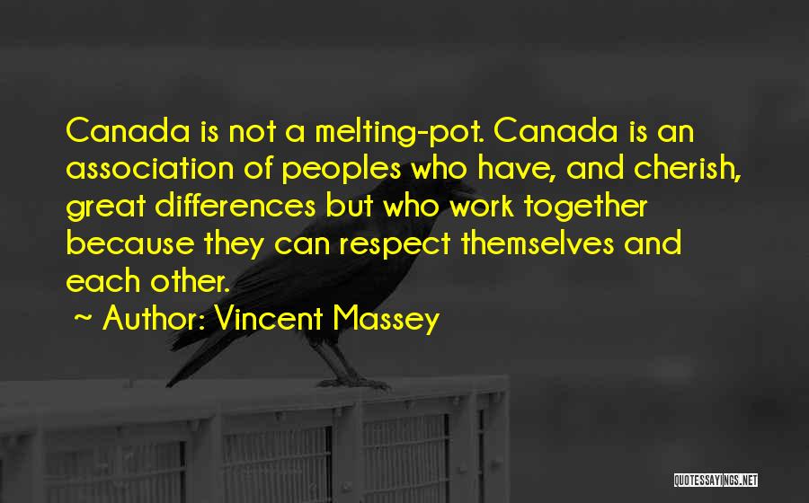 Respect Each Other Quotes By Vincent Massey