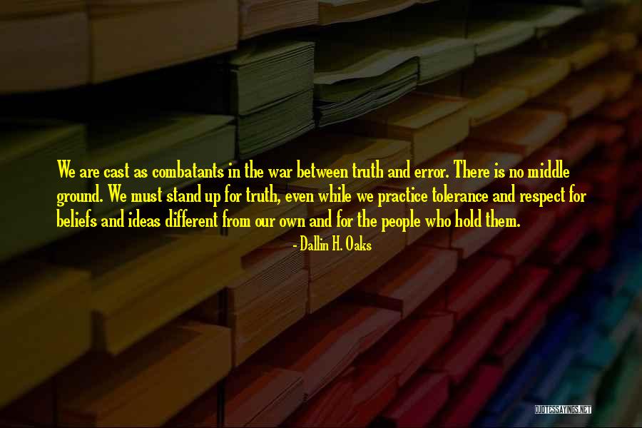 Respect Each Other's Beliefs Quotes By Dallin H. Oaks