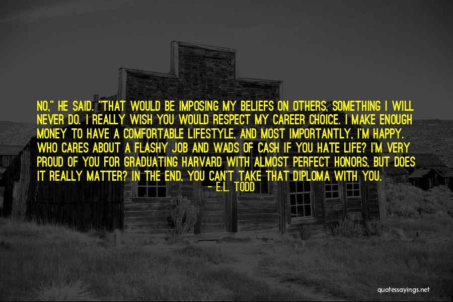 Respect Each Other's Beliefs Quotes By E.L. Todd Respect Each Other's Beliefs Quotes By E.L. Todd