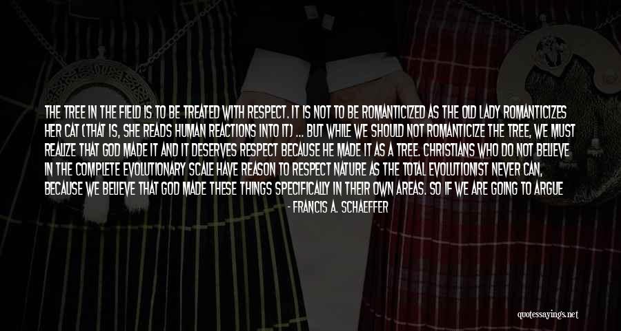 Respect Each Other's Beliefs Quotes By Francis A. Schaeffer Respect Each Other's Beliefs Quotes By Francis A. Schaeffer