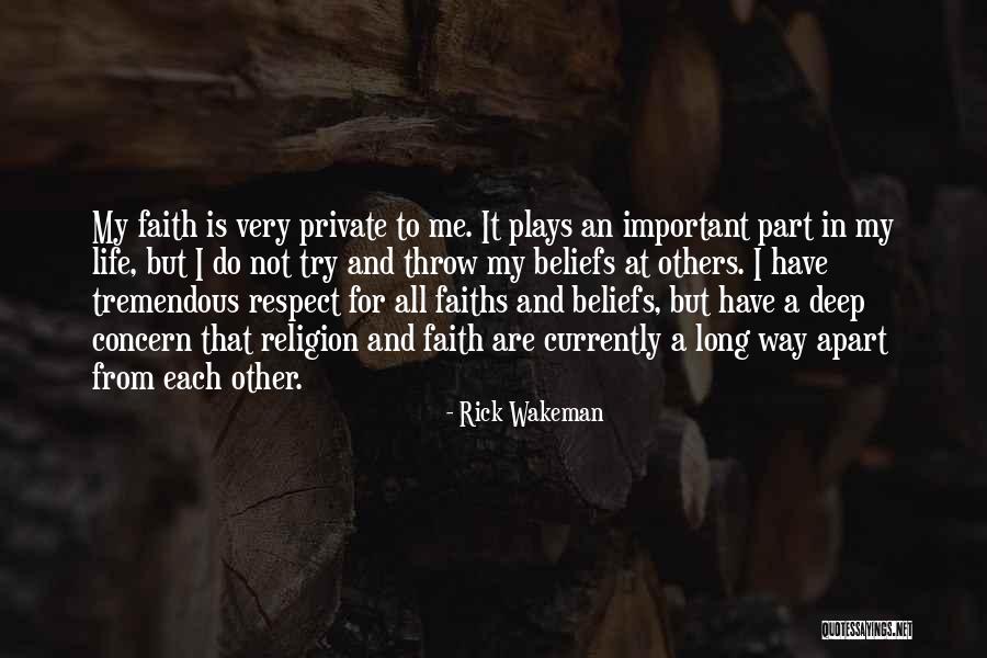 Respect Each Other's Beliefs Quotes By Rick Wakeman