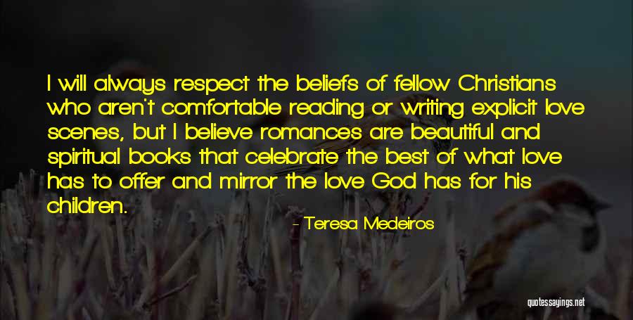 Respect Each Other's Beliefs Quotes By Teresa Medeiros Respect Each Other's Beliefs Quotes By Teresa Medeiros
