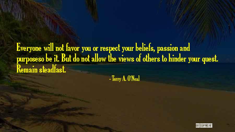 Respect Each Other's Beliefs Quotes By Terry A. O'Neal