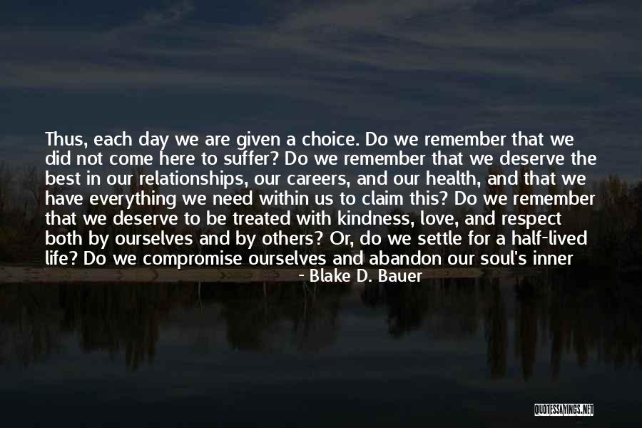Respect Each Others Quotes By Blake D. Bauer Respect Each Others Quotes By Blake D. Bauer