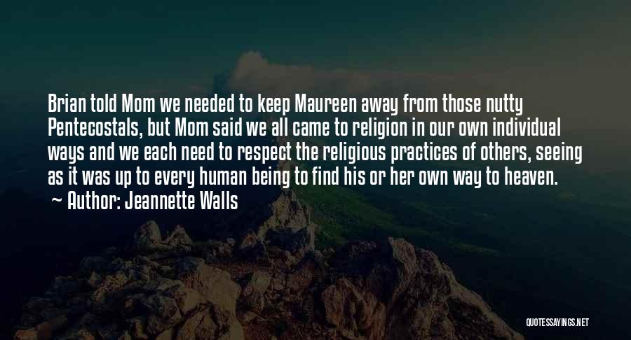 Respect Each Other's Religion Quotes By Jeannette Walls