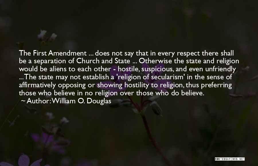 Respect Each Other's Religion Quotes By William O. Douglas