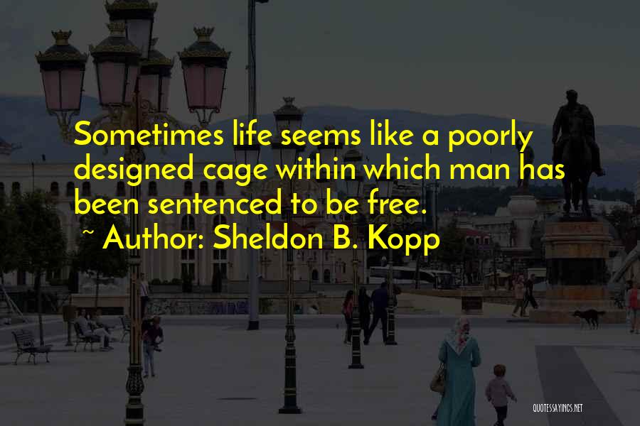 Respect Elders Bible Quotes By Sheldon B. Kopp