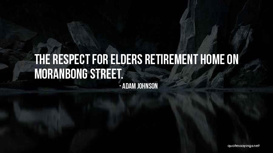 Respect Elders Quotes By Adam Johnson Respect Elders Quotes By Adam Johnson