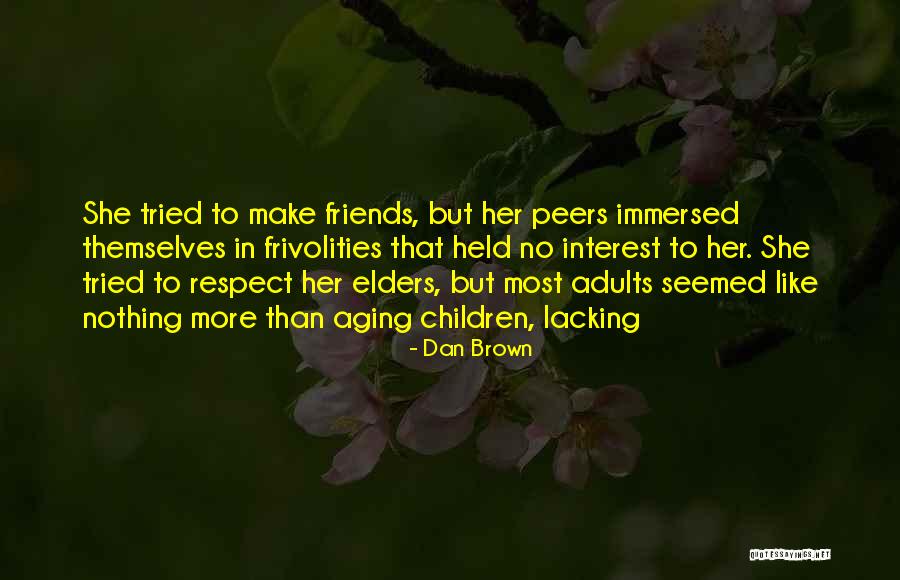 Respect Elders Quotes By Dan Brown Respect Elders Quotes By Dan Brown