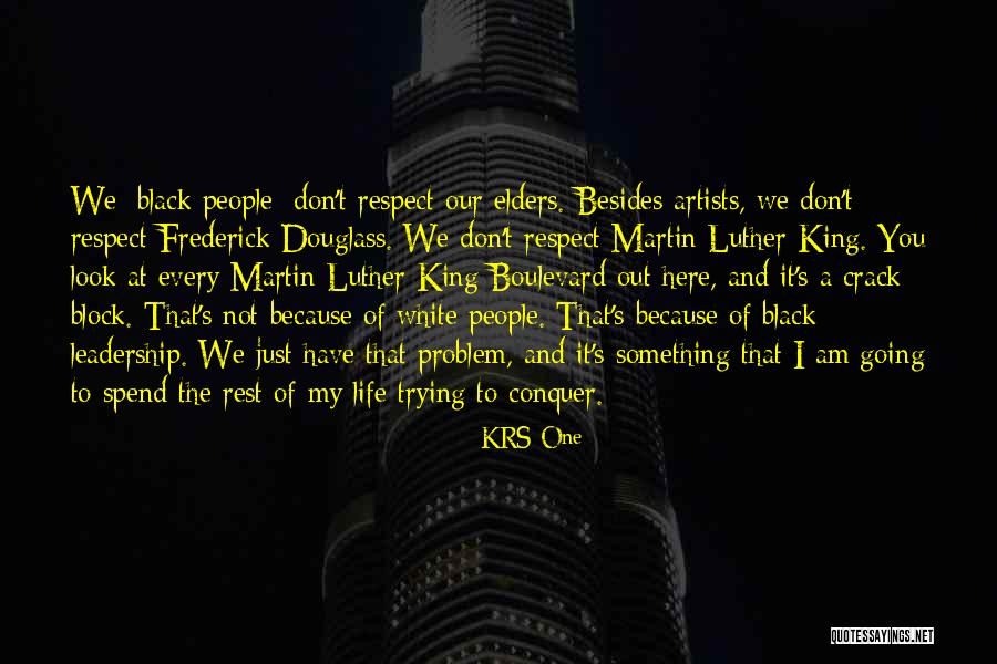 Respect Elders Quotes By KRS-One Respect Elders Quotes By KRS-One