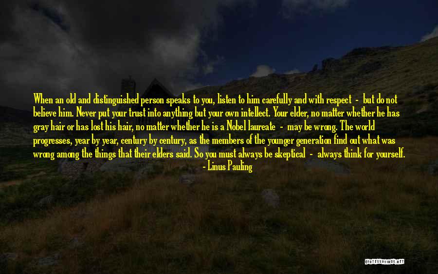Respect Elders Quotes By Linus Pauling Respect Elders Quotes By Linus Pauling