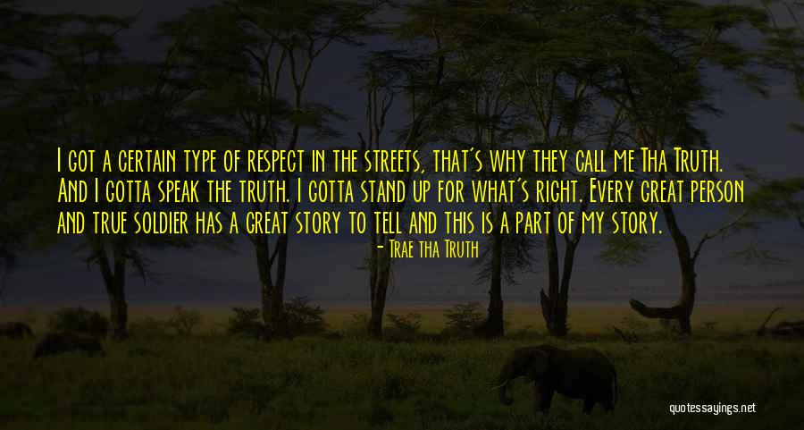 Respect Every Person Quotes By Trae Tha Truth Respect Every Person Quotes By Trae Tha Truth
