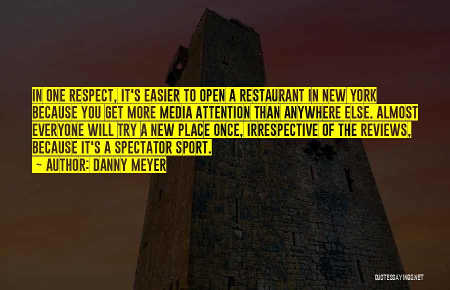 Respect Everyone Quotes By Danny Meyer