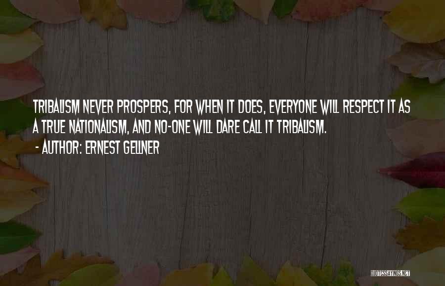 Respect Everyone Quotes By Ernest Gellner