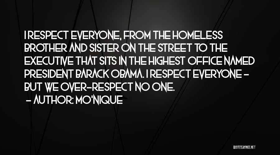 Respect Everyone Quotes By Mo'Nique