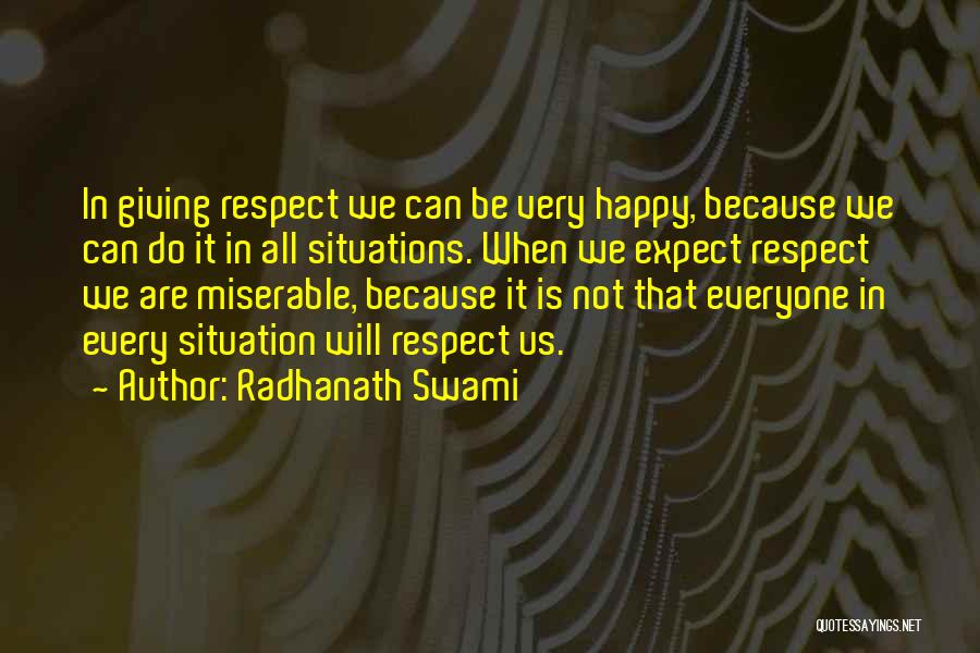 Respect Everyone Quotes By Radhanath Swami