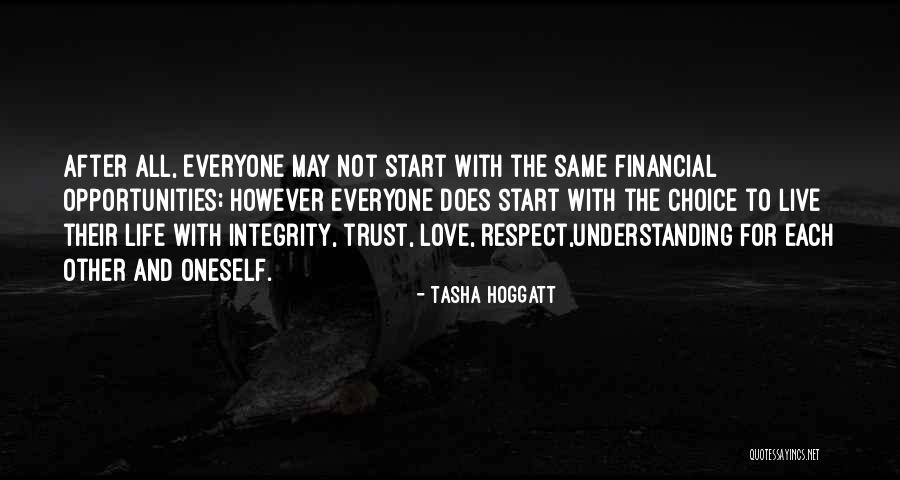 Respect Everyone Quotes By Tasha Hoggatt