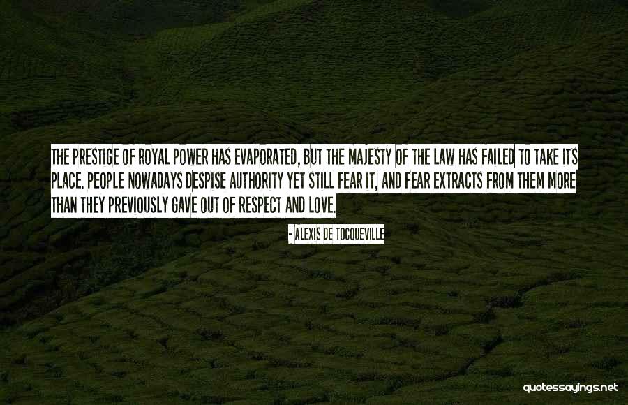 Respect Fear Quotes By Alexis De Tocqueville Respect Fear Quotes By Alexis De Tocqueville