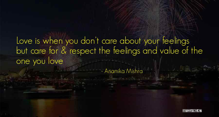 Respect Feelings Quotes By Anamika Mishra Respect Feelings Quotes By Anamika Mishra