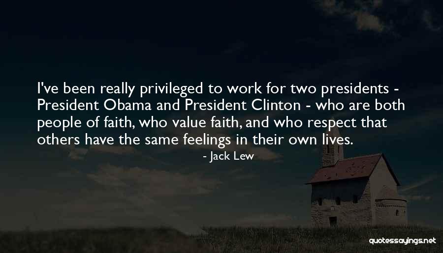 Respect Feelings Quotes By Jack Lew Respect Feelings Quotes By Jack Lew