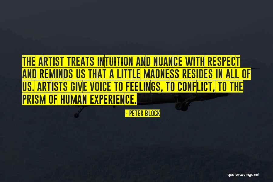Respect Feelings Quotes By Peter Block Respect Feelings Quotes By Peter Block