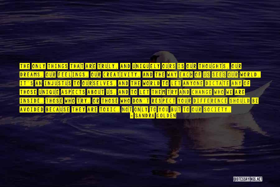 Respect Feelings Quotes By Sandra Golden Respect Feelings Quotes By Sandra Golden