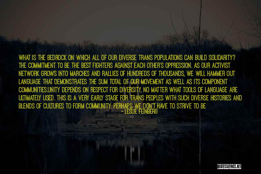 Respect For Diversity Quotes By Leslie Feinberg Respect For Diversity Quotes By Leslie Feinberg