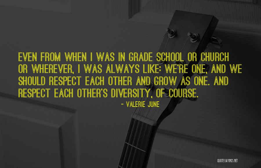 Respect For Diversity Quotes By Valerie June Respect For Diversity Quotes By Valerie June