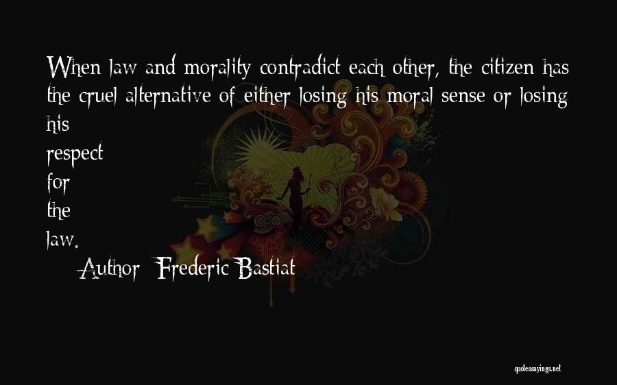 Respect For Each Other Quotes By Frederic Bastiat