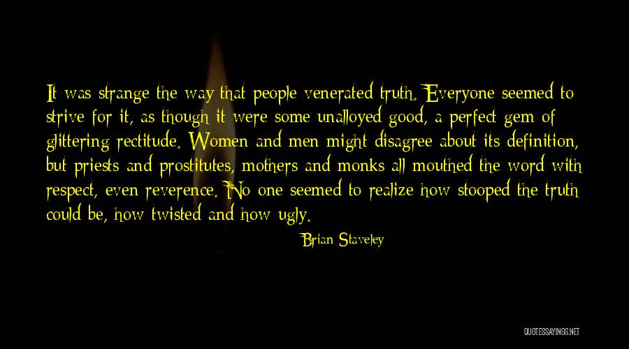 Respect For Everyone Quotes By Brian Staveley Respect For Everyone Quotes By Brian Staveley