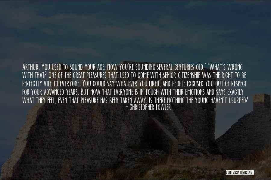 Respect For Everyone Quotes By Christopher Fowler