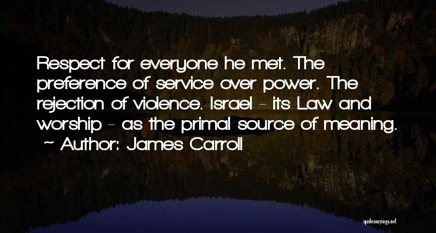 Respect For Everyone Quotes By James Carroll