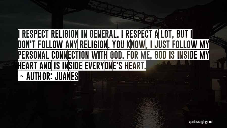 Respect For Everyone Quotes By Juanes