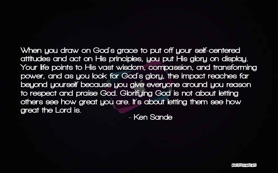 Respect For Everyone Quotes By Ken Sande Respect For Everyone Quotes By Ken Sande