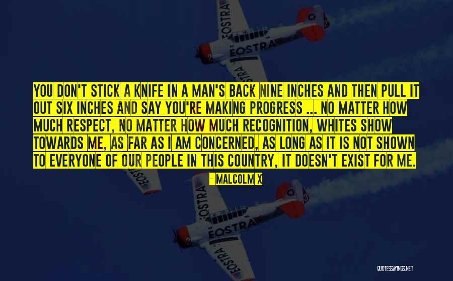 Respect For Everyone Quotes By Malcolm X Respect For Everyone Quotes By Malcolm X