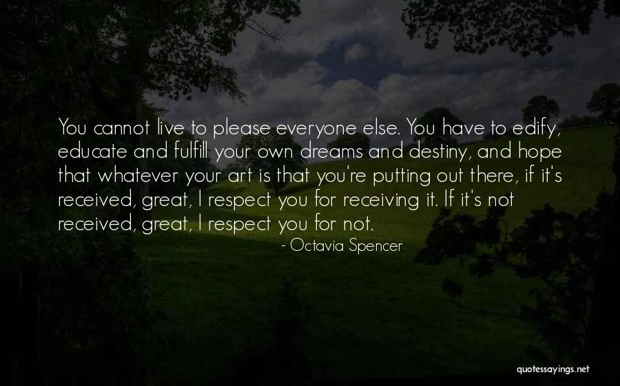 Respect For Everyone Quotes By Octavia Spencer Respect For Everyone Quotes By Octavia Spencer