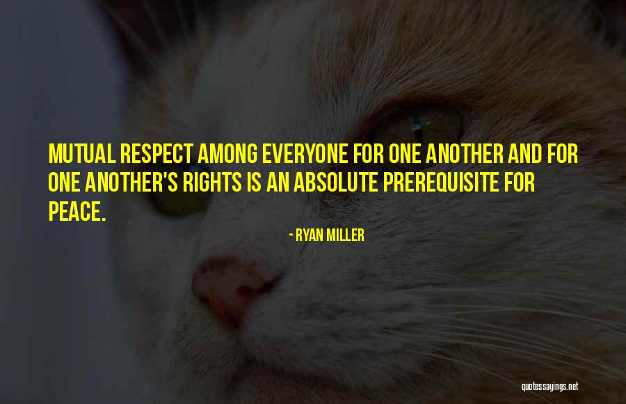 Respect For Everyone Quotes By Ryan Miller