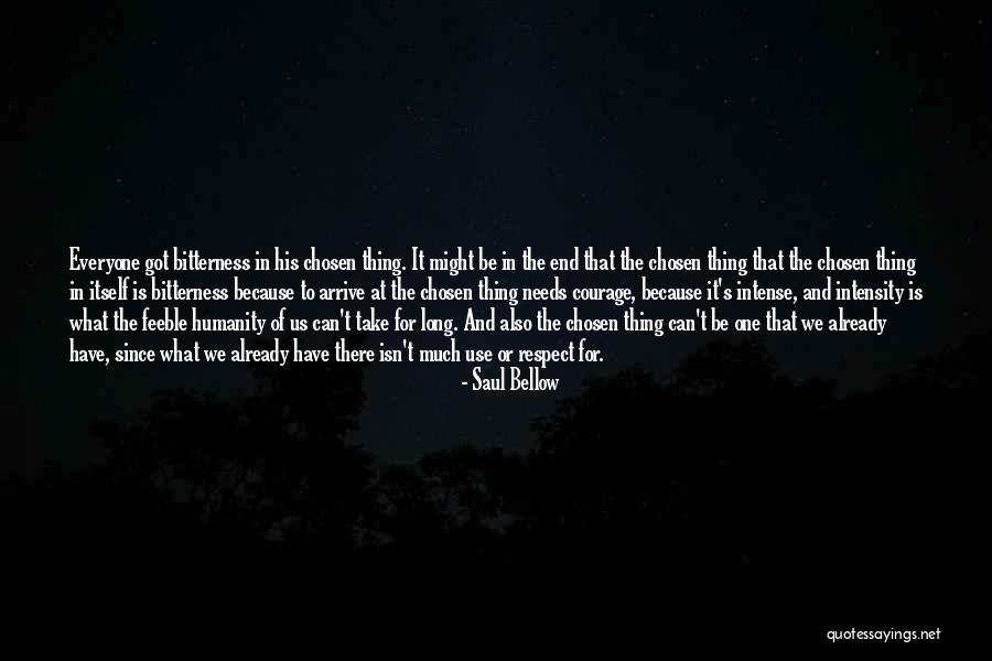 Respect For Everyone Quotes By Saul Bellow Respect For Everyone Quotes By Saul Bellow