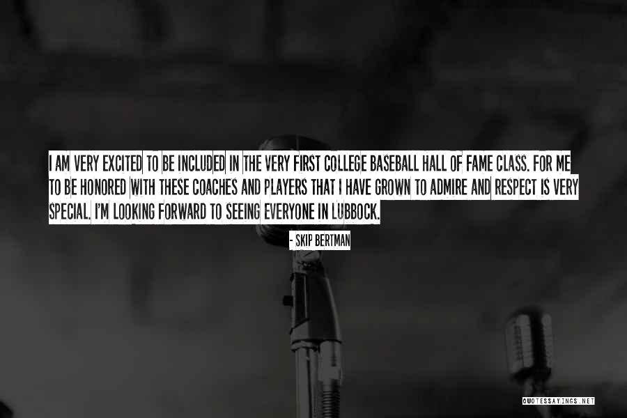Respect For Everyone Quotes By Skip Bertman Respect For Everyone Quotes By Skip Bertman