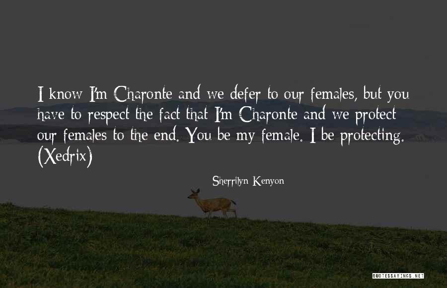 Respect For Female Quotes By Sherrilyn Kenyon Respect For Female Quotes By Sherrilyn Kenyon
