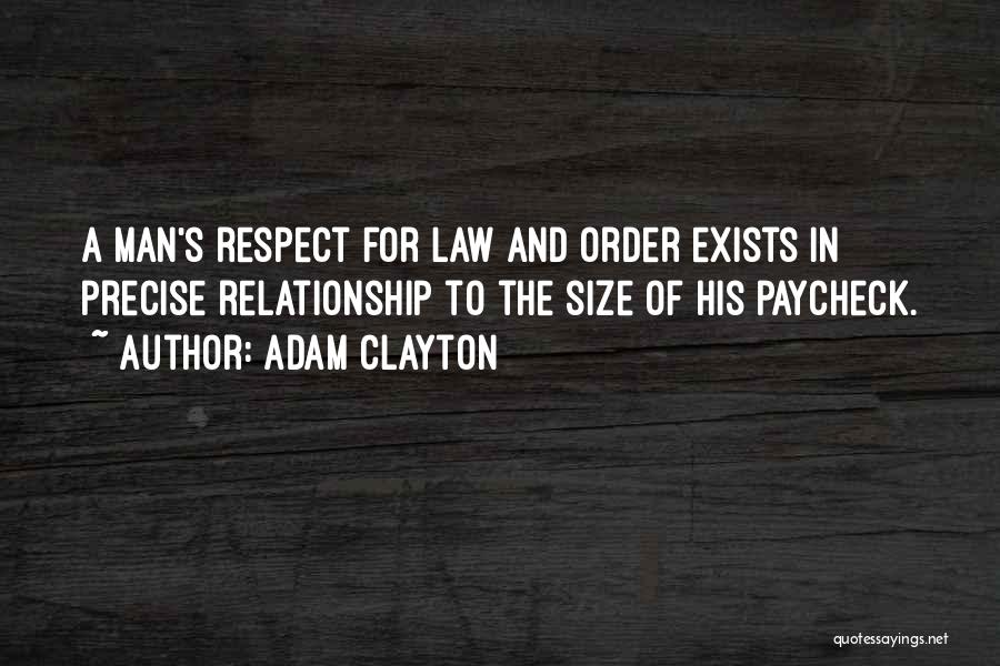 Respect For Law And Order Quotes By Adam Clayton