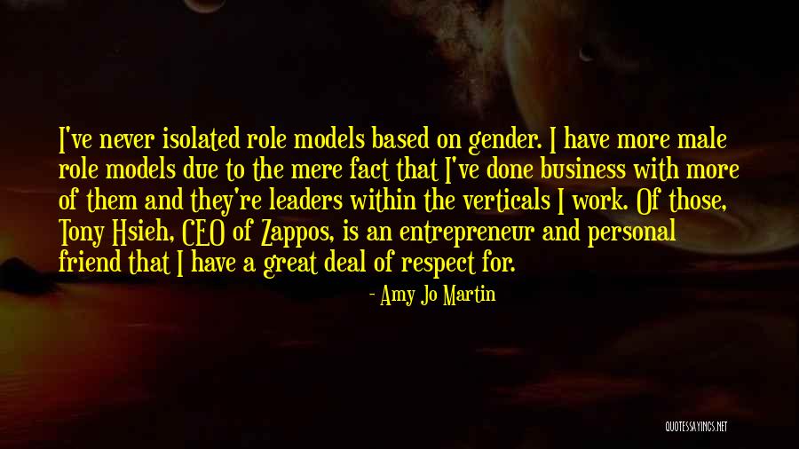 Respect For Leaders Quotes By Amy Jo Martin Respect For Leaders Quotes By Amy Jo Martin