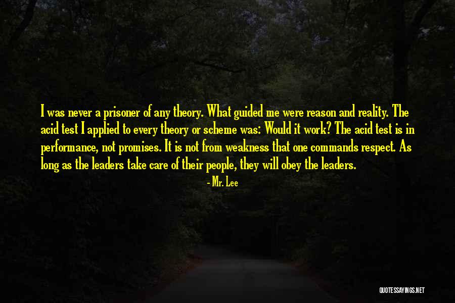 Respect For Leaders Quotes By Mr. Lee Respect For Leaders Quotes By Mr. Lee