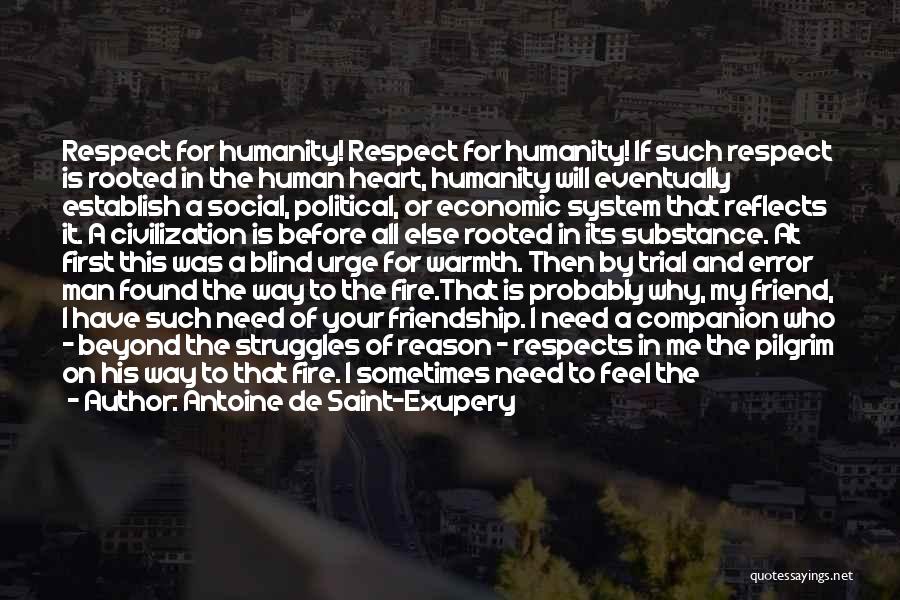 Respect For Myself Quotes By Antoine De Saint-Exupery Respect For Myself Quotes By Antoine De Saint-Exupery