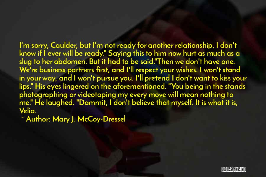 Respect For Myself Quotes By Mary J. McCoy-Dressel