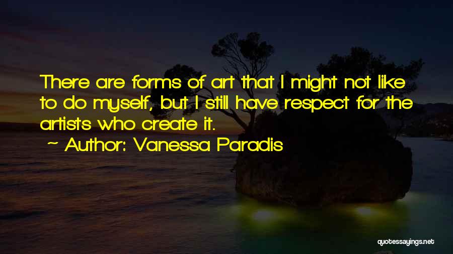 Respect For Myself Quotes By Vanessa Paradis