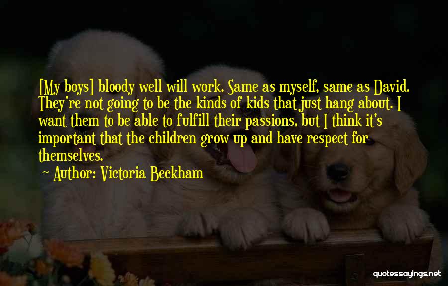 Respect For Myself Quotes By Victoria Beckham